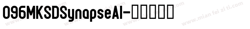 096MKSDSynapseAl字体转换
