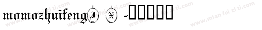 momozhuifengJX字体转换
