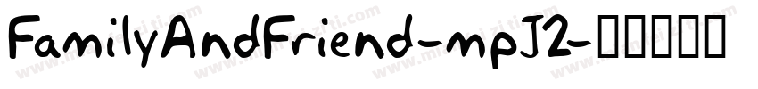 FamilyAndFriend-mpJ2字体转换