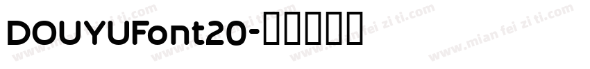 DOUYUFont20字体转换