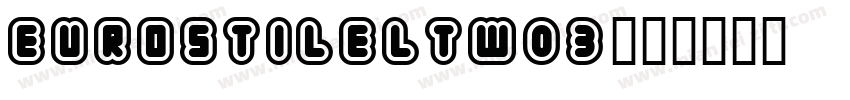 EurostileLTW03字体转换
