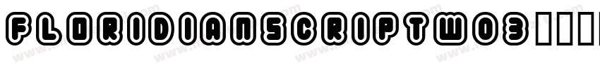 FloridianScriptW03字体转换