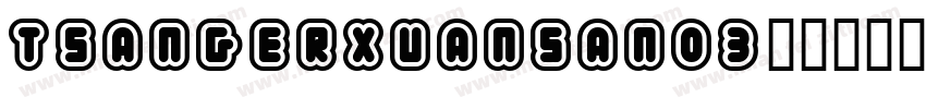 tsangerxuansan03字体转换