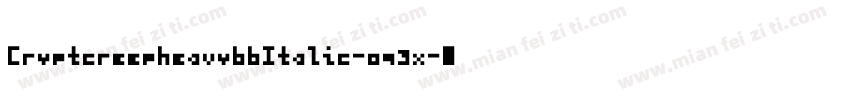 CryptcreepheavybbItalic-oq3x字体转换
