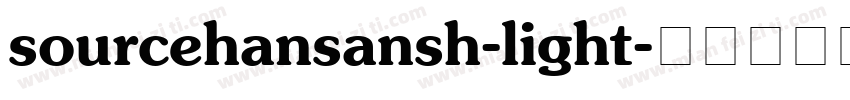 sourcehansansh-light字体转换