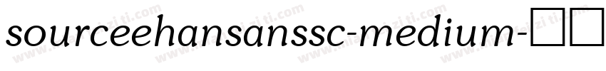 sourceehansanssc-medium字体转换