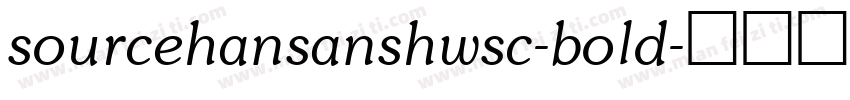 sourcehansanshwsc-bold字体转换