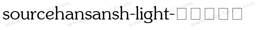 sourcehansansh-light字体转换