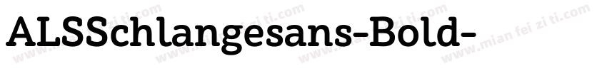 ALSSchlangesans-Bold字体转换