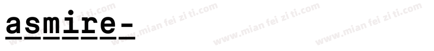 asmire字体转换