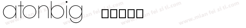 Atonbig字体转换