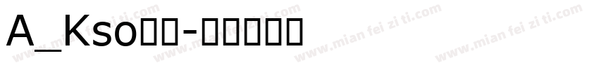 A_Kso陽炎字体转换