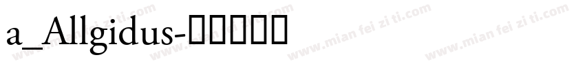 a_Allgidus字体转换