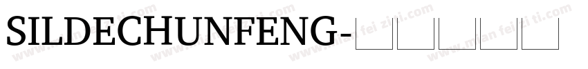 SILDECHUNFENG字体转换