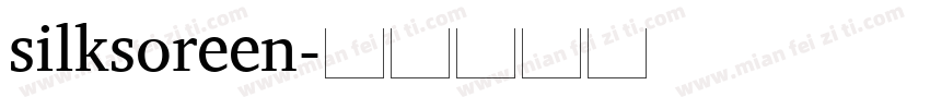 silksoreen字体转换