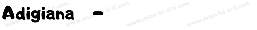 Adigiana字体字体转换