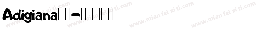 Adigiana字体字体转换