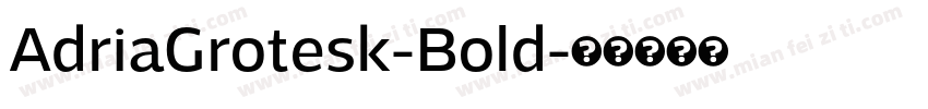 AdriaGrotesk-Bold字体转换