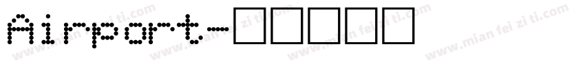 Airport字体转换