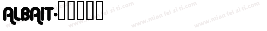 ALBAIT字体转换