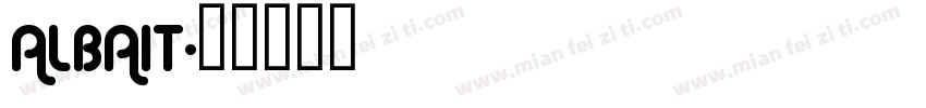 ALBAIT字体转换
