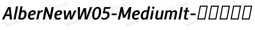 AlberNewW05-MediumIt字体转换