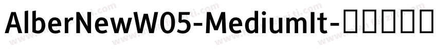 AlberNewW05-MediumIt字体转换
