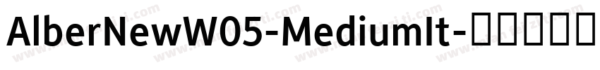 AlberNewW05-MediumIt字体转换