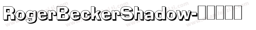 RogerBeckerShadow字体转换