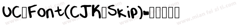 UC_Font(CJK_Skip)字体转换