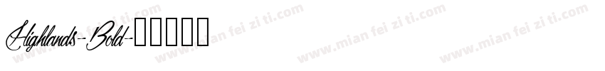 Highlands-Bold字体转换
