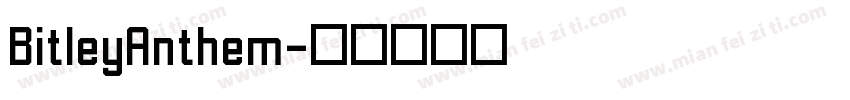 BitleyAnthem字体转换