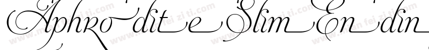 AphroditeSlimEndings字体转换 AphroditeSlimEndings字体转换