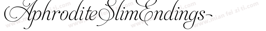 AphroditeSlimEndings字体转换 AphroditeSlimEndings字体转换