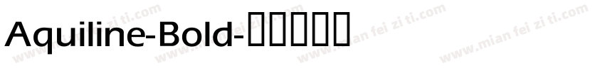Aquiline-Bold字体转换