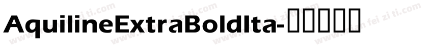 AquilineExtraBoldIta字体转换
