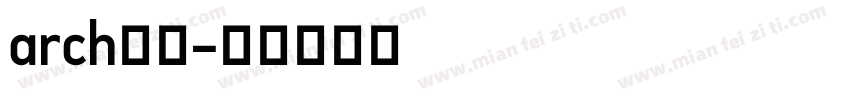 arch字库字体转换