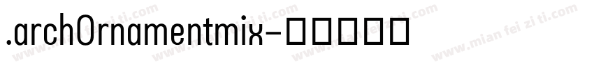 .archOrnamentmix字体转换