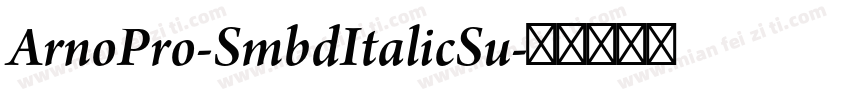 ArnoPro-SmbdItalicSu字体转换
