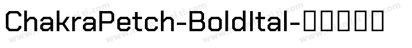 ChakraPetch-BoldItal字体转换