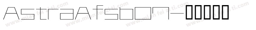AstraAfsb07字体转换
