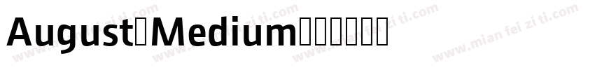 August-Medium字体转换