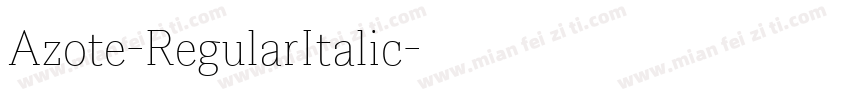 Azote-RegularItalic字体转换
