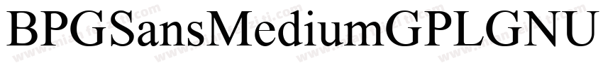 BPGSansMediumGPLGNU字体转换