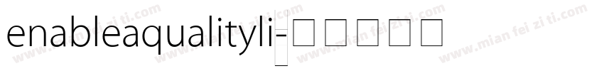 enableaqualityli字体转换