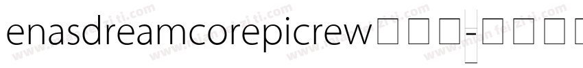 enasdreamcorepicrew搜这个字体转换