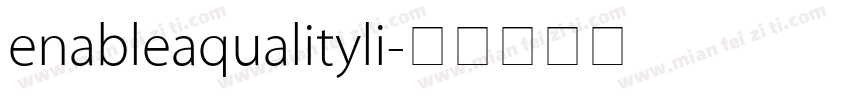 enableaqualityli字体转换