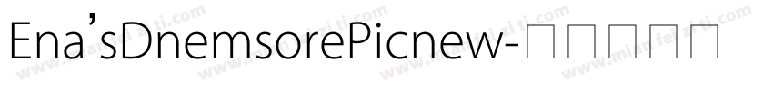Ena’sDnemsorePicnew字体转换