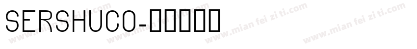SERSHUCO字体转换