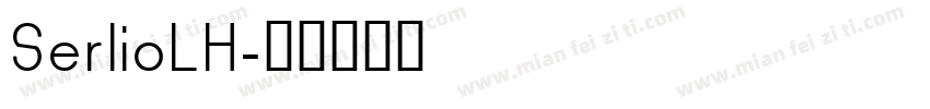 SerlioLH字体转换